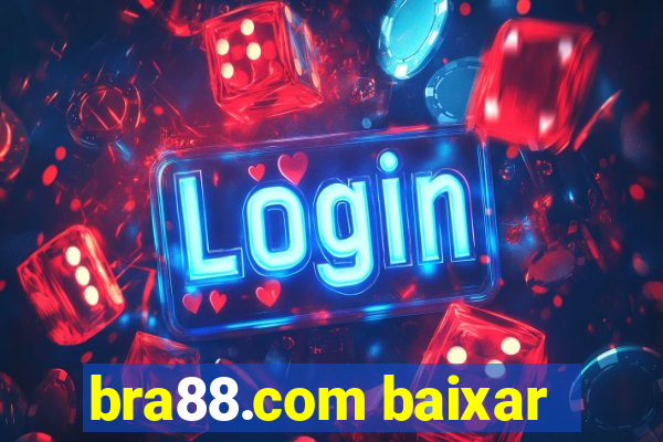 bra88.com baixar